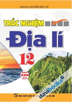 Trắc Nghiệm Địa Lí 12 (Theo Chương Trình GDPT Mới)