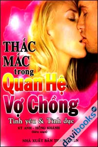 Thắc Mắc Trong Quan Hệ Vợ Chồng (Tình Yêu & Tình Dục)
