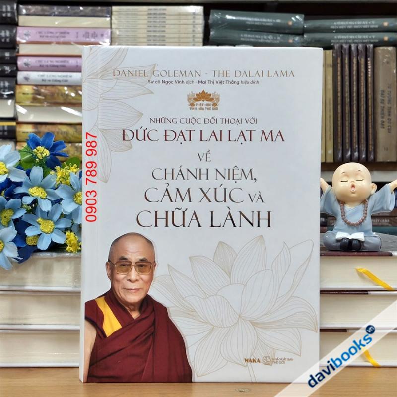 Những Cuộc Đối Thoại Với Đức Đạt Lai Lạt Ma Về Chánh Niệm, Cảm Xúc Và Chữa Lành