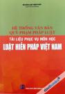 Hệ Thống Văn Bản Quy Phạm Pháp Luật Tài Liệu Phục Vụ Môn Học Luật Hiến Pháp Việt Nam Hệ Thống Văn Bản Quy Phạm Pháp Luật Tài Liệu Phục Vụ Môn Học Luật Hiến Pháp Việt Nam