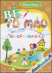 Bé Tô Màu Và Làm Quen Môi Trường - Gia Cầm Gia Súc