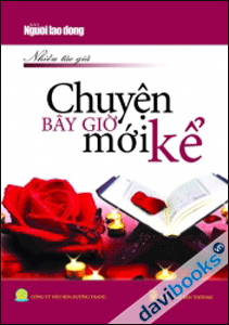 Chuyện Bây Giờ Mới Kể