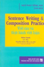 Sentence Writing And Composition Practice Viết Câu Và Thực Hành Viết Luận
