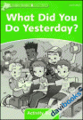 Dolphins, Level 3: What Did You Do Yesterday? Activity Book (9780194401616)