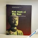Kinh thành cổ Việt Nam - Vietnam Ancient Capitals (Ấn Bản Năm 2019) Kinh thành cổ Việt Nam - Vietnam Ancient Capitals (Ấn Bản Năm 2019)
