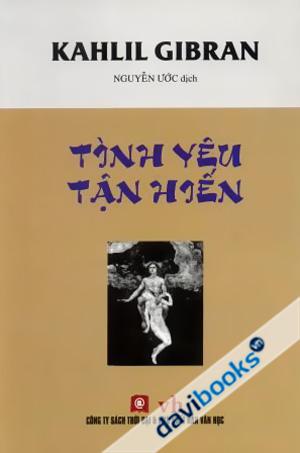 Tình Yêu Tận Hiến - Kahlil Gibran