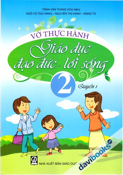 Vở Thực Hành Giáo Dục Đạo Đức Lối Sống Lớp 2 Quyển 1