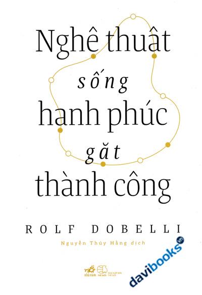 Nghệ Thuật Sống Hạnh Phúc Gặt Thành Công