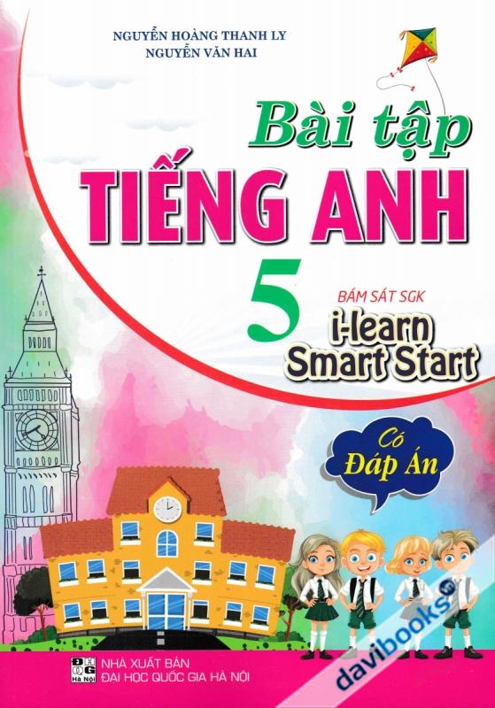 Bài Tập Tiếng Anh 5 - Có Đáp Án (Bám Sát SGK I learn Smart Start)