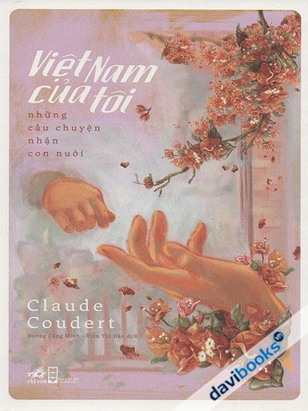 Việt Nam Của Tôi - Những Câu Chuyện Nhận Con Nuôi
