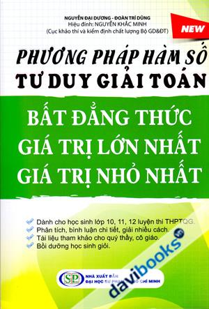 Phương Pháp Hàm Số Tư Duy Giải Toán Bất Đẳng Thức Giá Trị Lớn Nhất Giá Trị Nhỏ Nhất
