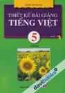 Thiết Kế Bài Giảng Tiếng Việt 5 Tập Hai