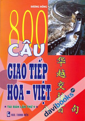 800 Câu Giao Tiếp Hoa Việt