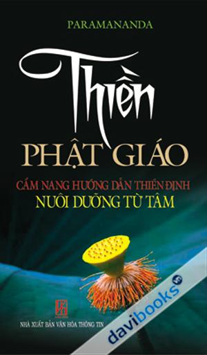 Thiền Phật Giáo Cẩm Nang Hướng Dẫn Thiền Định Nuôi Dưỡng Từ Tâm