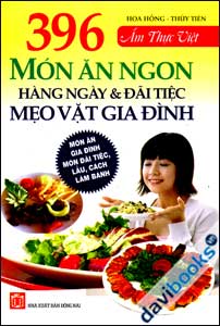 396 Món Ăn Ngon Hàng Ngày Và Đãi Tiệc