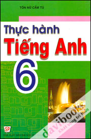 Thực Hành Tiếng Anh 6