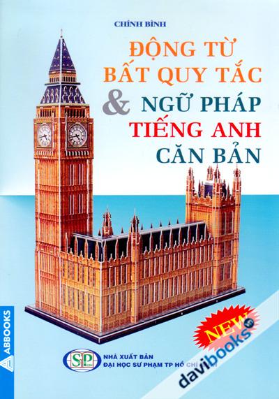 Động Từ Bất Quy Tắc Và Ngữ Pháp Tiếng Anh Căn Bản