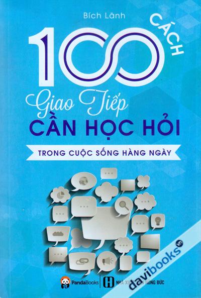 100 Cách Giao Tiếp Cần Học Hỏi Trong Cuộc Sống Hàng Ngày