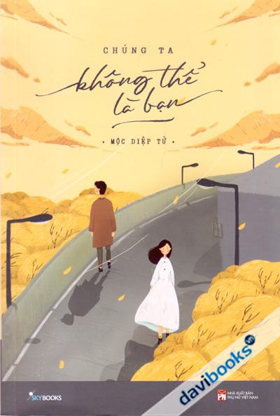 Chúng Ta Không Thể Là Bạn