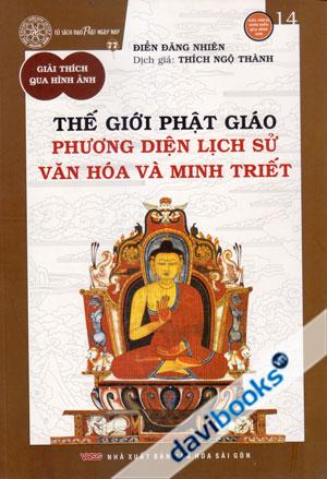 Thế Giới Phật Giáo Phương Diện Lịch Sử Văn Hóa Và Minh Triết