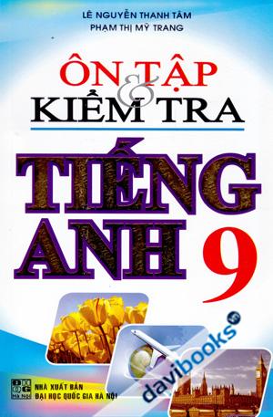 Ôn Tập Và Kiểm Tra Tiếng Anh 9