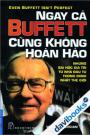 Ngay Cả Buffett Cũng Không Hoàn Hảo - Những Bài Học Giá Trị Từ Nhà Đầu Tư Thông Minh Nhất Thế Giới