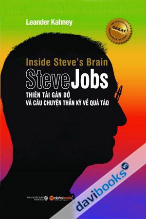 Steve Jobs Thiên Tài Gàn Dở Và Câu Chuyện Thần Kỳ Về Quả Táo