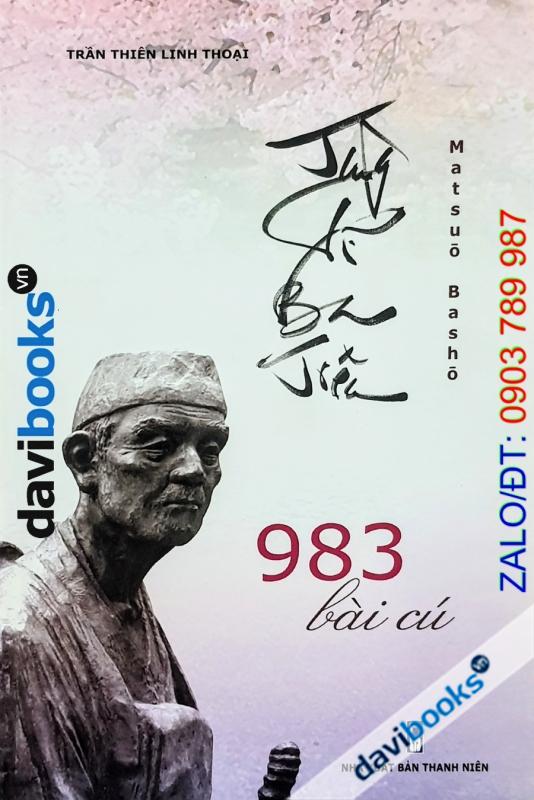 983 Bài Cú - Matsuo Basho (Tùng Vĩ Ba Tiêu) - Trần Thiên Linh Thoại