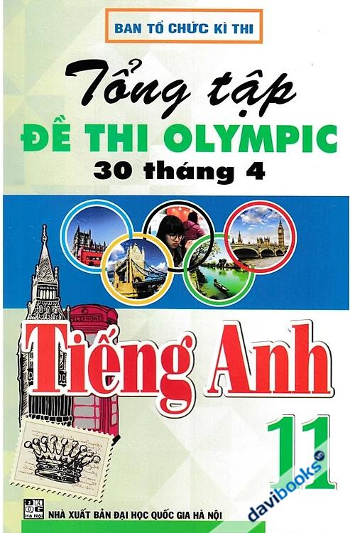 Tổng Tập Đề Thi Olympic 30 Tháng 4 Tiếng Anh 11 (2014 - 2018)