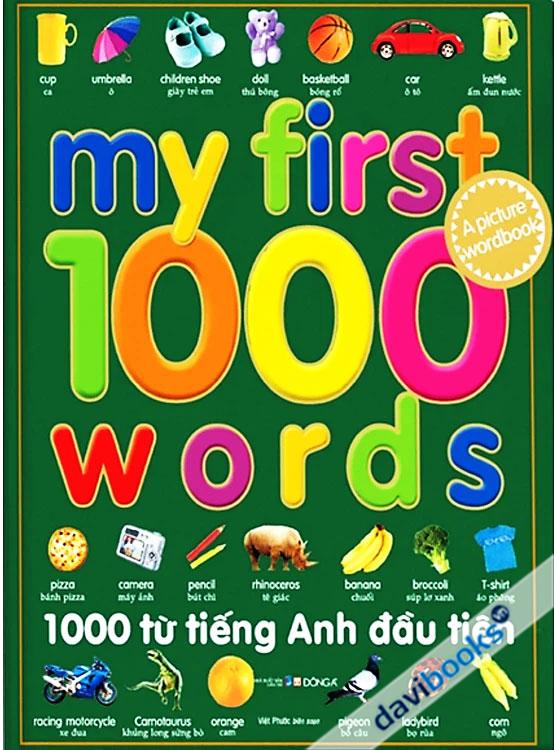 My First 1000 Words - 1000 Từ Tiếng Anh Đầu Tiên (A Picture Wordbook)