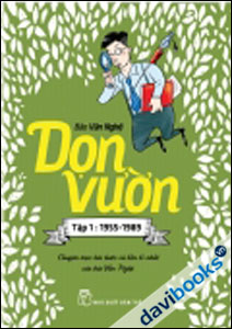 Dọn Vườn Báo Văn Nghệ 1955 - 1989 Tập 1