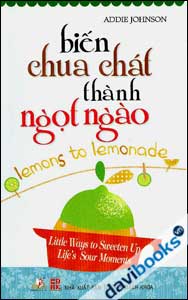 Biến Chua Chát Thành Ngọt Ngào