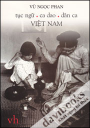 Tục Ngữ, Ca Dao, Dân Ca Việt Nam 