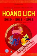 Hoàng Lịch 2010 - 2011 - 2012 (Canh Dần - Tân Mão - Nhâm Thìn) - Nghiên Cứu Văn Hóa Truyền Thống Phương Đông