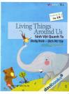 Living Things Arounds Us - Sinh Vật Quanh Ta (Sách Bài Tập - Trình Độ 1 Tập 12)