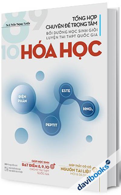 Tổng Hợp Chuyên Đề Trọng Tâm Bồi Dưỡng Học Sinh Giỏi - Luyện Thi THPT Quốc Gia Hóa Học