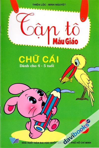 Tập Tô Mẫu Giáo 3 Chữ Cái (Dành Cho 4 - 5 Tuổi)