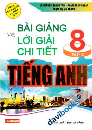 Bài Giảng Và Lời Giải Chi Tiết Tiếng Anh 8 Tập 2 - Pearson