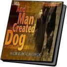 And Man Created Dog Và Con Người Tạo Ra Loài Chó