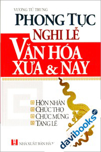 Phong Tục Nghi Lễ - Văn Hoá Xưa Và Nay