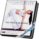 Yoga For Life Sức Khỏe Và Đề Kháng