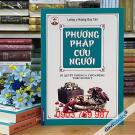 Phương Pháp Cứu Người - Bí Quyết Phòng Và Chữa Bệnh Theo Đông Y