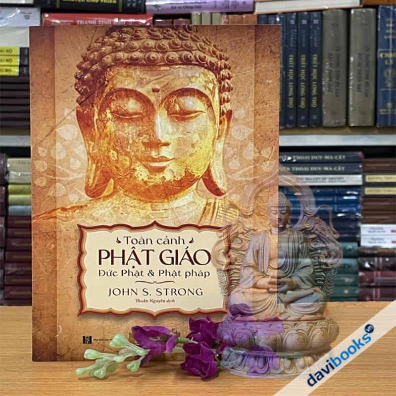 Toàn Cảnh Phật Giáo - Đức Phật & Phật Pháp