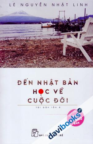 Đến Nhật Bản Học Về Cuộc Đời