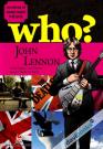 Chuyện Kể Về Danh Nhân Thế Giới Who John Lennon
