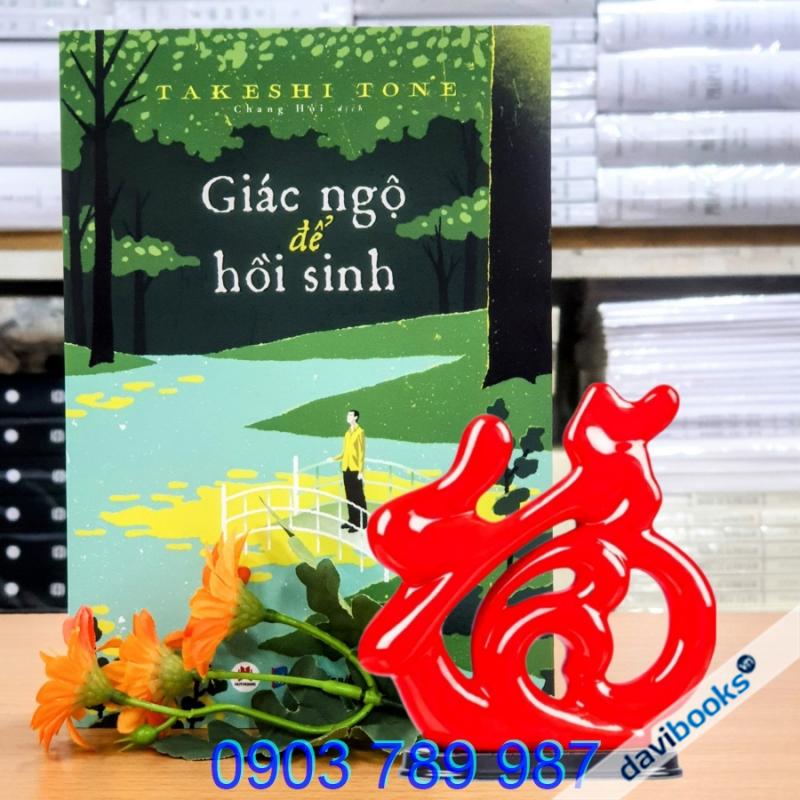 Giác Ngộ Để Hồi Sinh - Takeshi Tone
