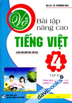 Vở Bài Tập Nâng Cao Tiếng Việt 4 Tập 2 Sách Cho Buổi Học Thứ 2 Theo Chương Trình Mô Hình Trường Tiểu Học Mới VNEN