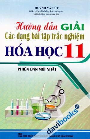 Hướng Dẫn Giải Các Dạng Bài Tập Trắc Nghiệm Hóa Học 11