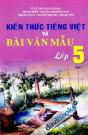 Kiến Thức Tiếng Việt Và Bài Văn Mẫu Lớp 5 Tập 1