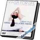 Yoga For Life Đánh Thức Năng Lượng Và Sức Mạnh